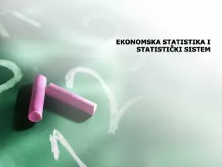 EKONOMSKA STATISTIKA I STATISTIČKI SISTEM