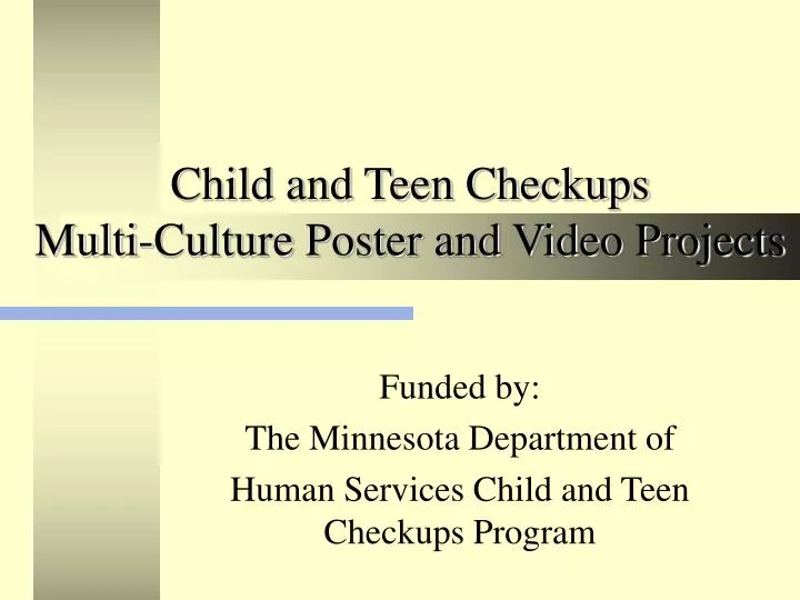 child and teen checkups multi culture poster and video projects