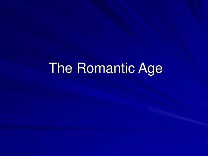 the romantic age