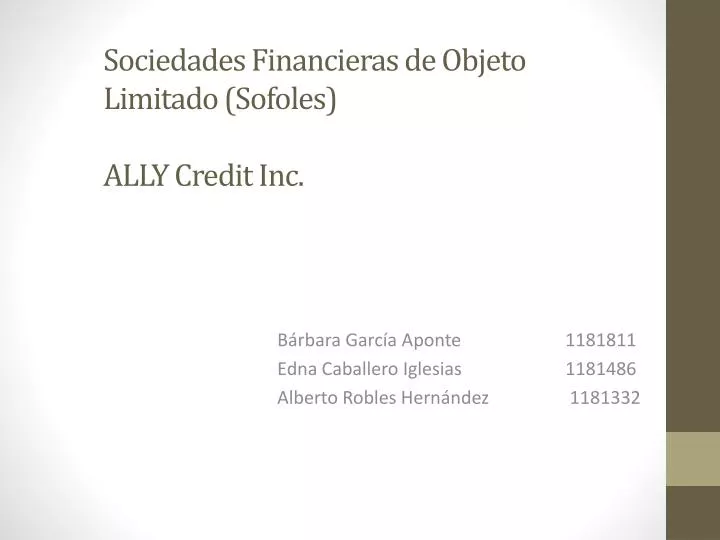 sociedades financieras de objeto limitado sofoles ally credit inc