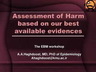 Assessment of Harm based on our best available evidences