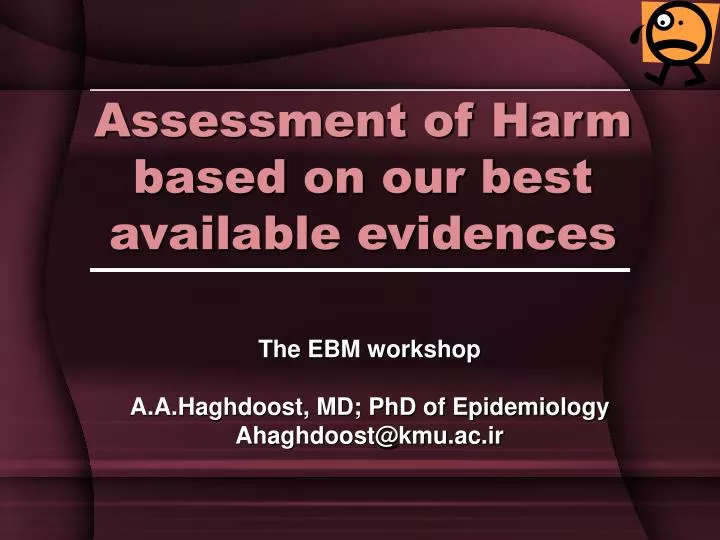 assessment of harm based on our best available evidences