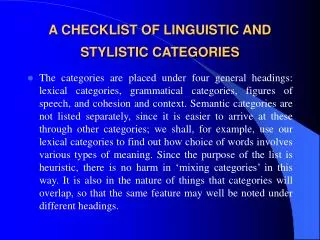 A CHECKLIST OF LINGUISTIC AND STYLISTIC CATEGORIES
