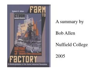 A summary by Bob Allen Nuffield College 2005