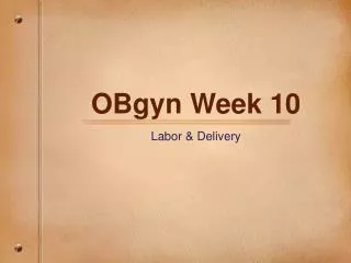 OBgyn Week 10