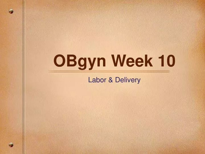 obgyn week 10