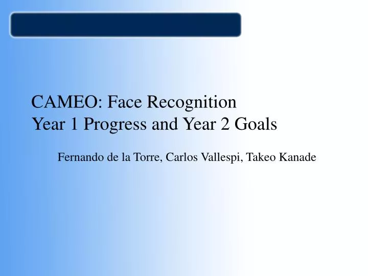 cameo face recognition year 1 progress and year 2 goals