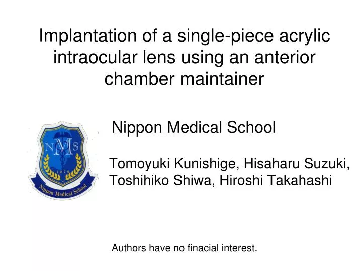implantation of a single piece acrylic intraocular lens using an anterior chamber maintainer