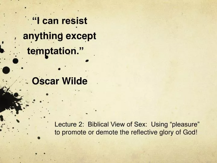 i can resist anything except temptation oscar wilde