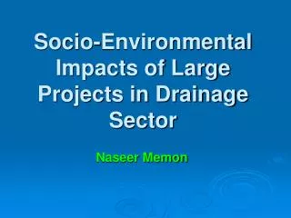 Socio-Environmental Impacts of Large Projects in Drainage Sector