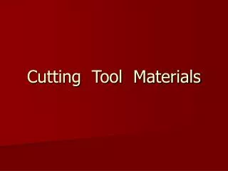 Cutting Tool Materials