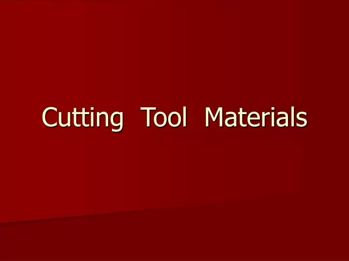 cutting tool materials