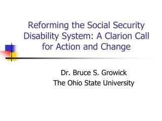 Reforming the Social Security Disability System: A Clarion Call for Action and Change