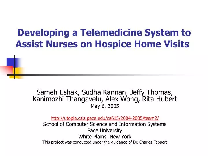 developing a telemedicine system to assist nurses on hospice home visits