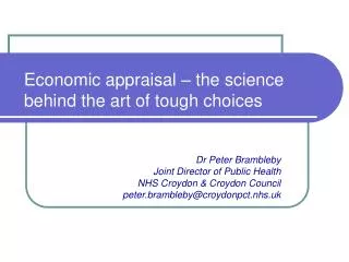 Economic appraisal – the science behind the art of tough choices