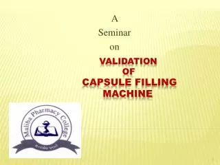 Validation of capsule filling machine