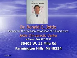 Dr. Ronald C. Jettie Member of the Michigan Association of Chiropractors