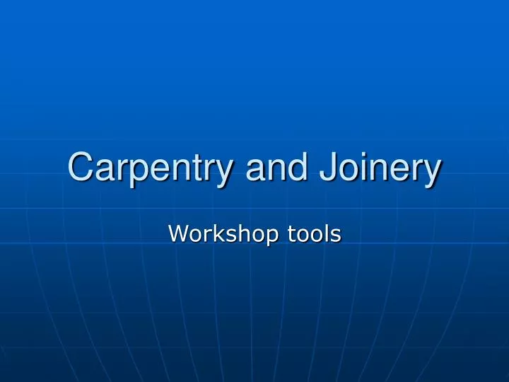 carpentry and joinery