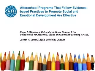 Afterschool Programs That Follow Evidence-based Practices to Promote Social and Emotional Development Are Effective