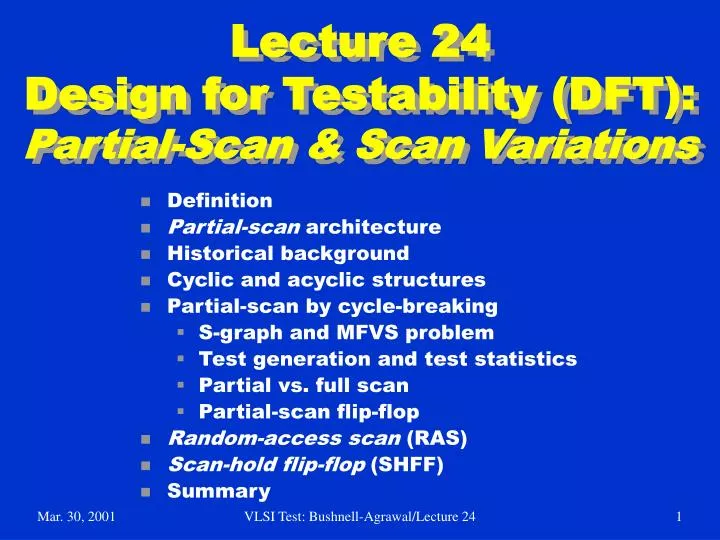 lecture 24 design for testability dft partial scan scan variations