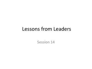 Lessons from Leaders