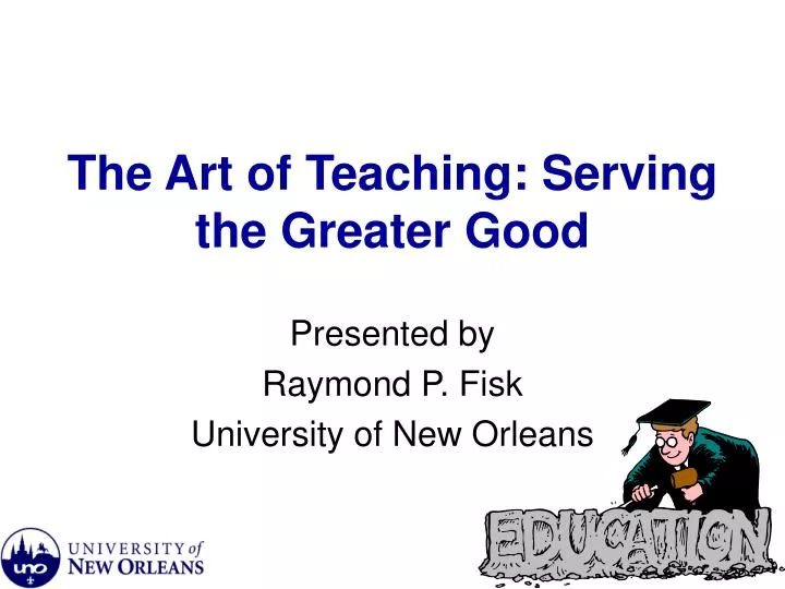 the art of teaching serving the greater good