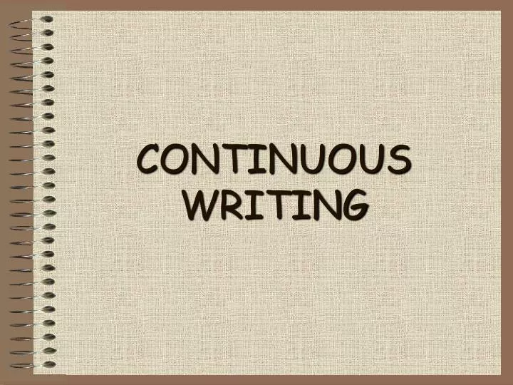 continuous writing