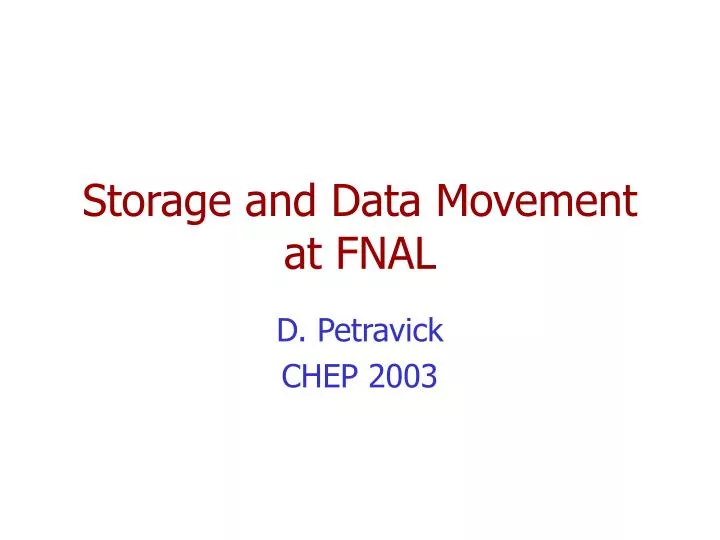 storage and data movement at fnal
