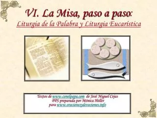VI. La Misa, paso a paso : Liturgia de la Palabra y Liturgia Eucarística