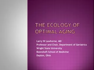 The ecology of optimal aging