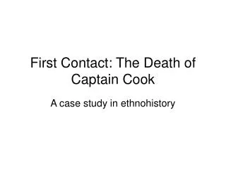 First Contact: The Death of Captain Cook