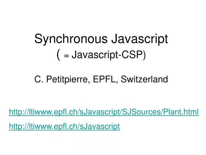 synchronous javascript javascript csp c petitpierre epfl switzerland