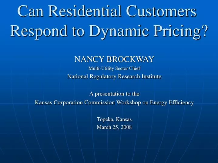 can residential customers respond to dynamic pricing