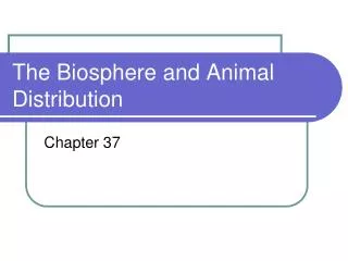 The Biosphere and Animal Distribution