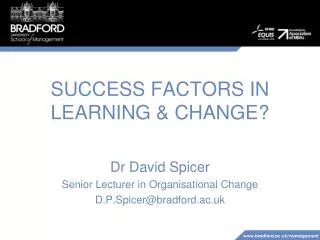SUCCESS FACTORS IN LEARNING &amp; CHANGE?