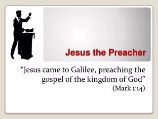 Jesus the Preacher