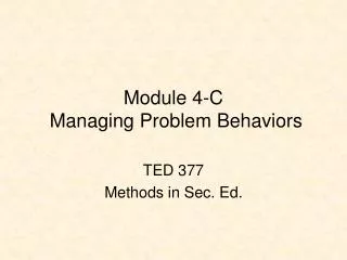 Module 4-C Managing Problem Behaviors