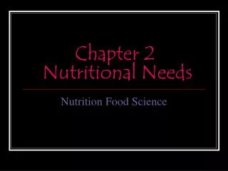 Chapter 2 Nutritional Needs