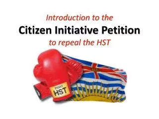 Introduction to the Citizen Initiative Petition to repeal the HST