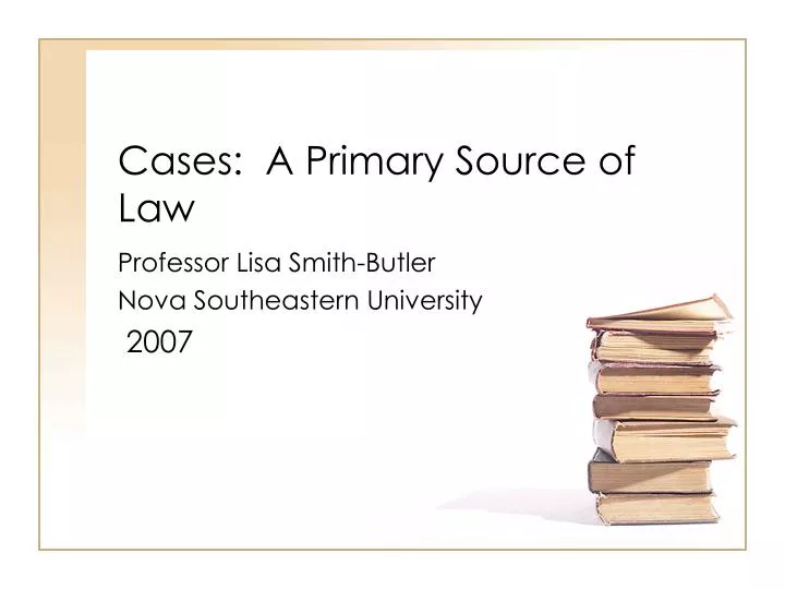 cases a primary source of law
