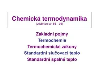 Chemická termodynamika (učebnice str. 86 – 96)