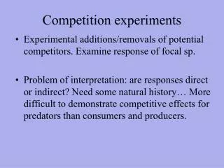 Competition experiments