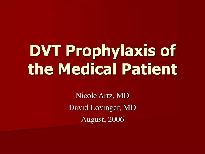 dvt prophylaxis of the medical patient