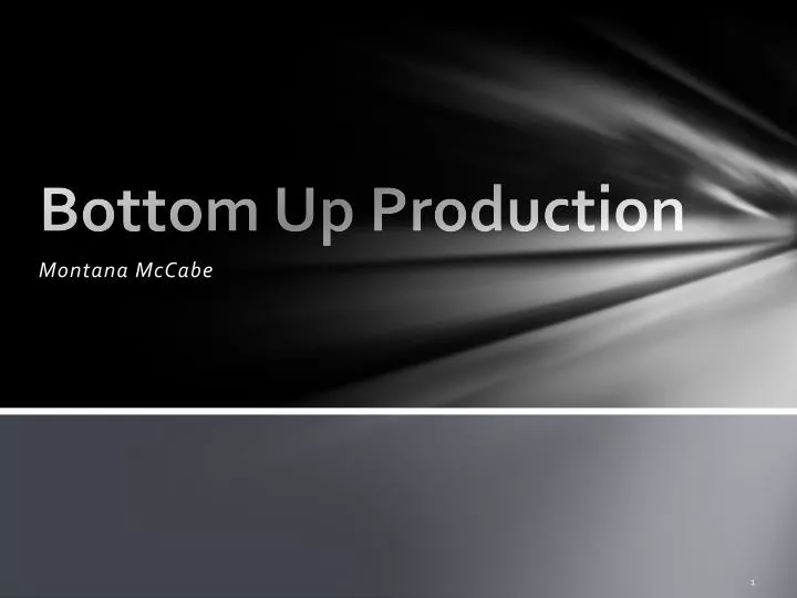 bottom up production