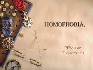 HOMOPHOBIA: