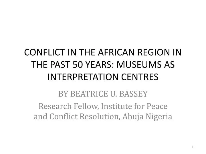 conflict in the african region in the past 50 years museums as interpretation centres