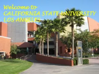 Welcome to CALIFORNIA STATE UNIVERSITY LOS ANGELES