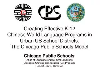 Creating Effective K-12 Chinese World Language Programs in Urban US School Districts: The Chicago Public Schools Mode