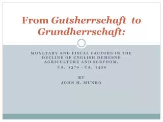 From Gutsherrschaft to Grundherrschaft: