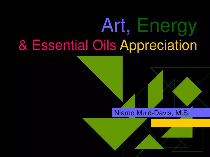 art energy essential oils appreciation